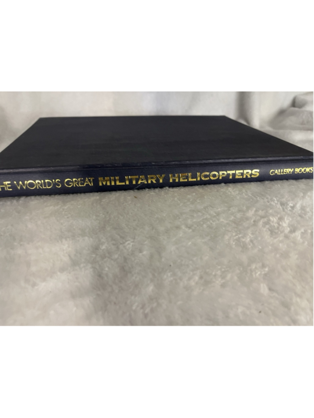The World's Great Military Helicopters.1990. Illustrated in black,GREAT PHOTOS